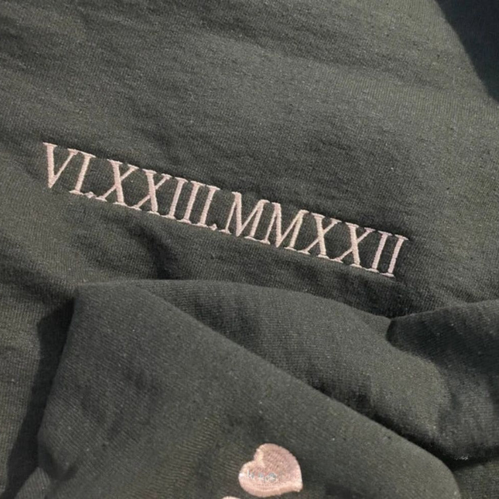 Custom Embroidered Roman Numerals Sweatshirt Unique Gift for Friends Family