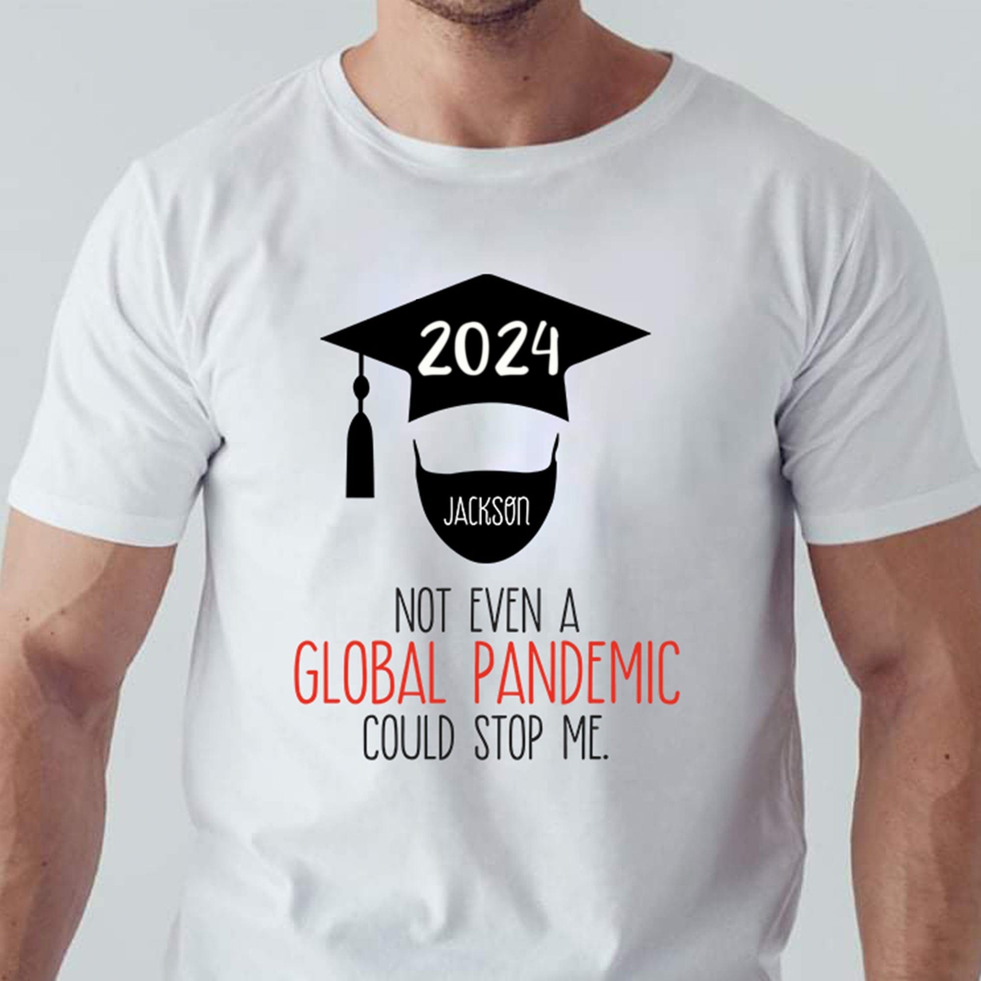 Custom Graduate Shirt Personalized Not Even A Pandemic Could Stop Me Tee