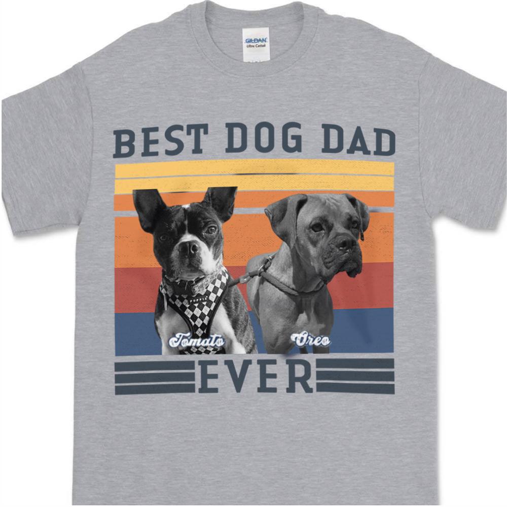 Custom Best Dog Dad Ever Shirt Personalized Add Your Own Pet Photo Tee