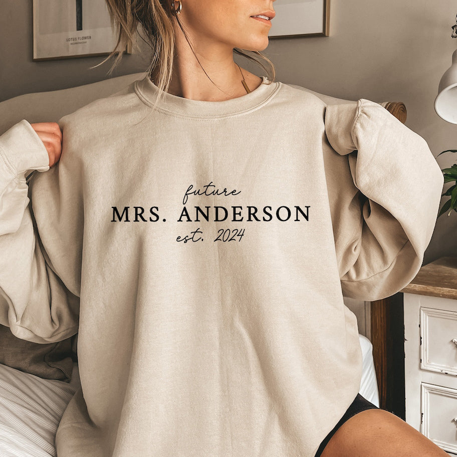 Custom Future Mrs Sweatshirt with Est Year Personalized Bride To Be Engagement Pullover