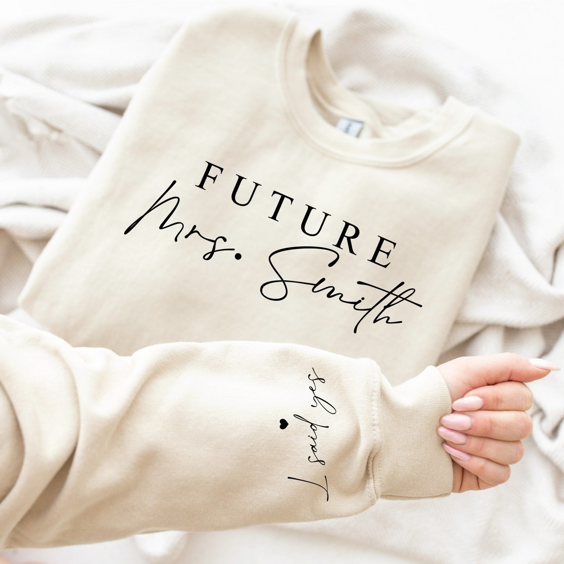 Custom Engagement Sweatshirt Personalized Future Mrs Bride To Be I Said Yes Wifey Sweatshirt